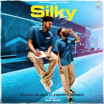 download Silky-Silky-(Manj-Musik) Happy Singh mp3